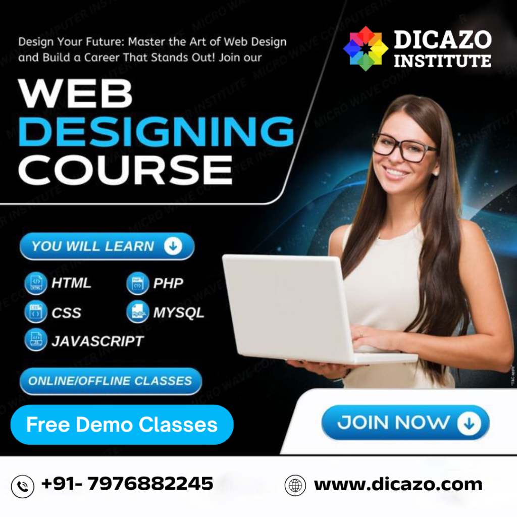 "Smiling woman holding a laptop promoting Dicazo Institute’s Web Designing Course. Includes icons for HTML, CSS, JavaScript, PHP, MySQL with text offering free demo classes and contact details.