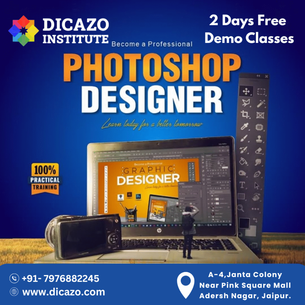 Photoshop Designer Course Poster by Dicazo Institute showing laptop screen with Photoshop interface, design tools, and a banner promoting 2 Days Free Demo Classes. Contact details and location are also shown